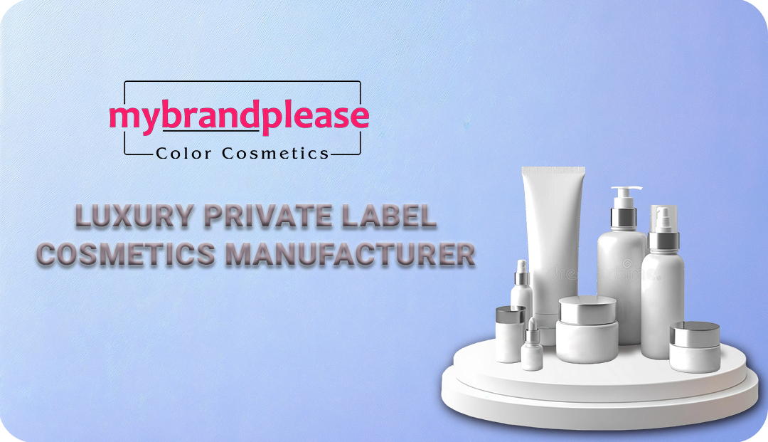 Top Luxury private label cosmetics Manufacturer Services